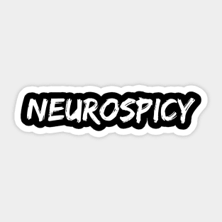 Neurospicy - Funny neurodivergent Sticker